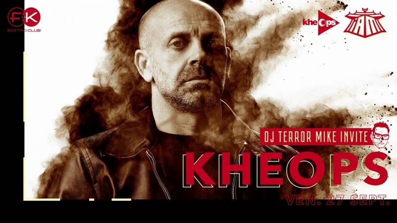 Terror Mike invite Kheops ! 27 Septembre F&K Lyon